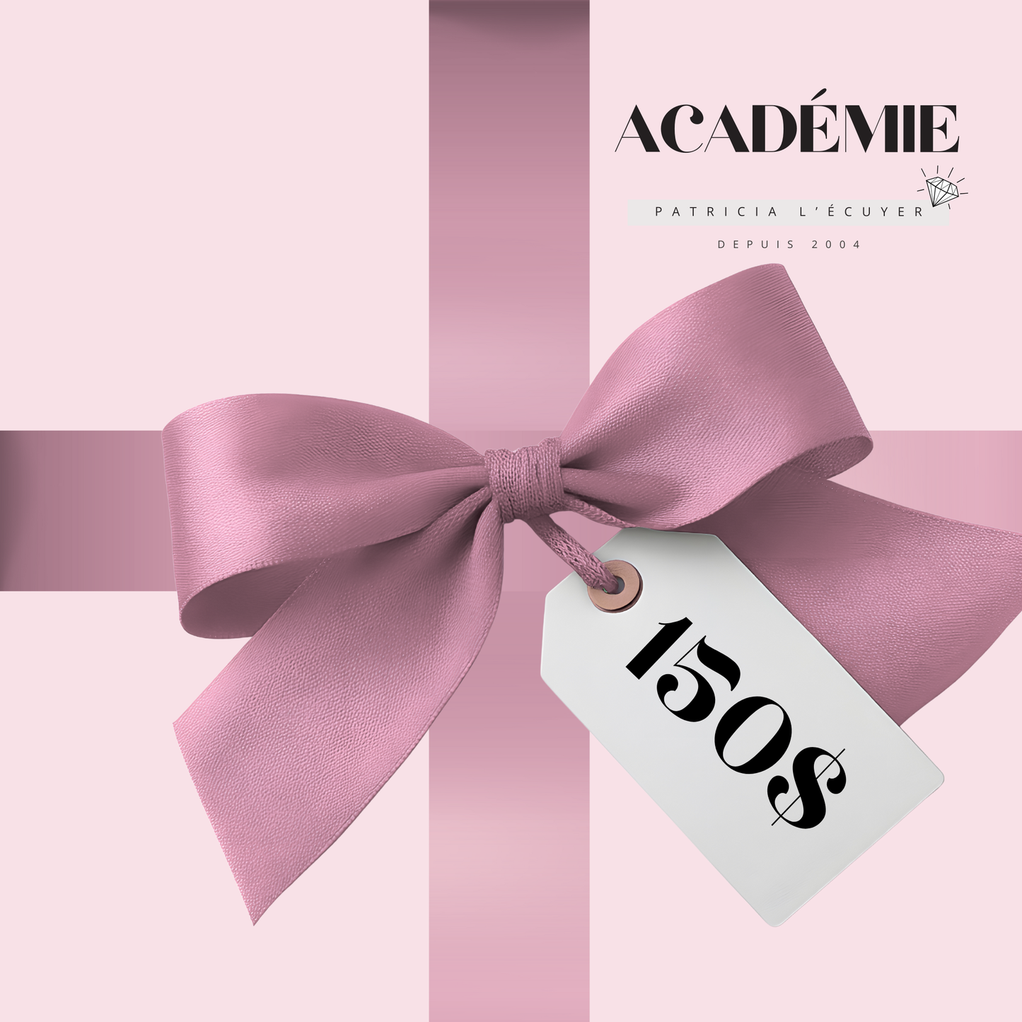 Carte-cadeau de l’Académie Patricia L’Écuyer d’une valeur de 150 $. Ruban rose en forme de boucle sur fond rose pâle, avec une étiquette blanche indiquant « 150 $ ». Logo de l’Académie Patricia L’Écuyer en haut à droite.